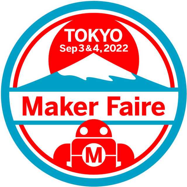 Maker Faire Tokyo 2022 -FUTURE PROTOTYPING-
